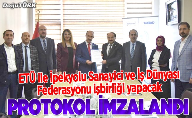 ETÜ İLE İPEKYOLU SANAYİ VE İŞ DÜNYASI FEDERASYONU ERZURUM ŞUBESİ İŞBİRLİĞİ