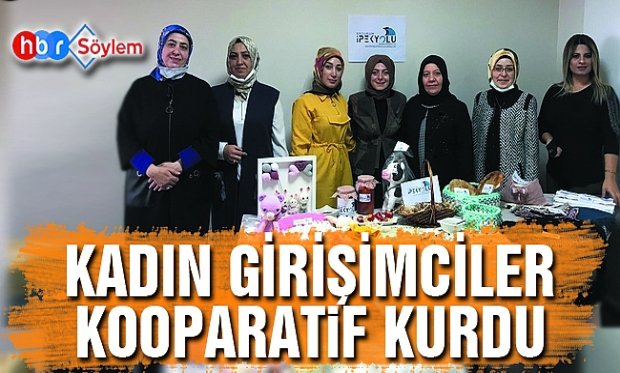 KADIN GİRİŞİMCİLER KOOPERATİF KURDU